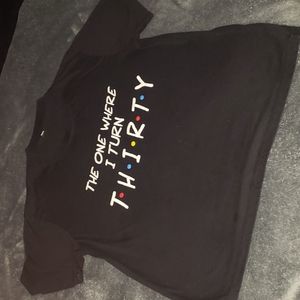 FRIENDS inspired 30 Tee